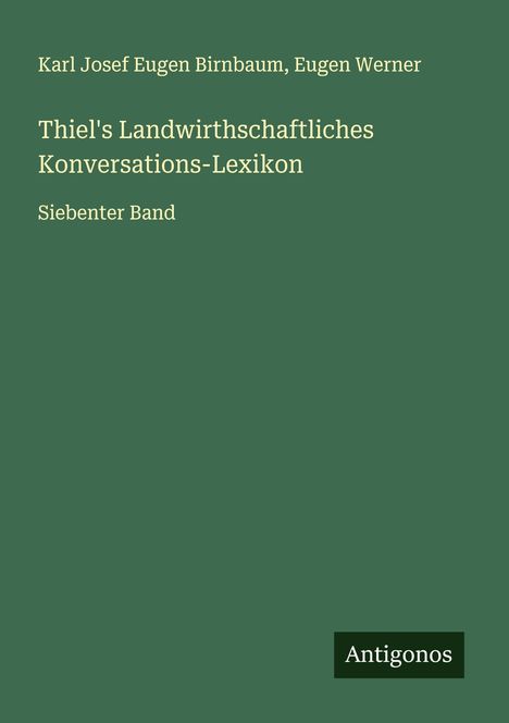 Karl Josef Eugen Birnbaum: Thiel's Landwirthschaftliches Konversations-Lexikon, Buch
