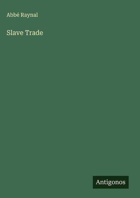 Abbé Raynal: Slave Trade, Buch