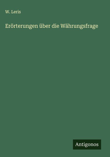 W. Leris: Erörterungen über die Währungsfrage, Buch