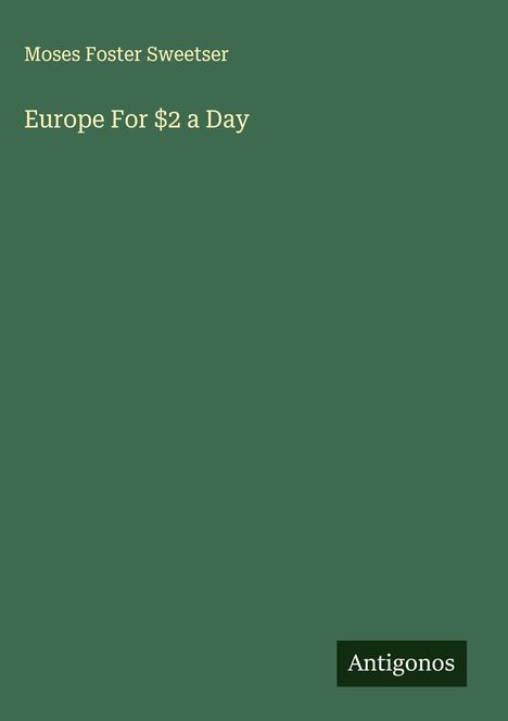 Moses Foster Sweetser: Europe For $2 a Day, Buch