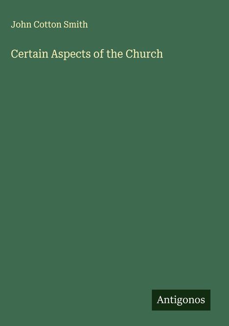 John Cotton Smith: Certain Aspects of the Church, Buch