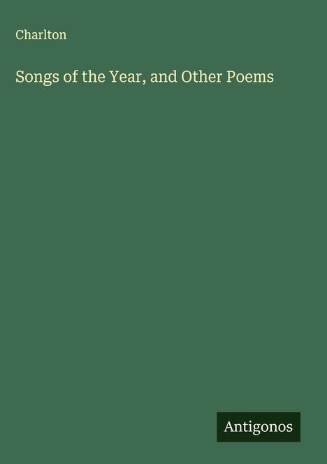 Charlton: Songs of the Year, and Other Poems, Buch