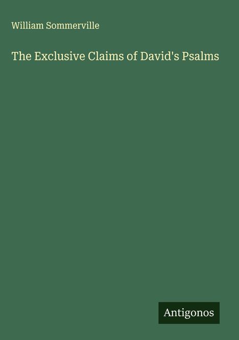 William Sommerville: The Exclusive Claims of David's Psalms, Buch