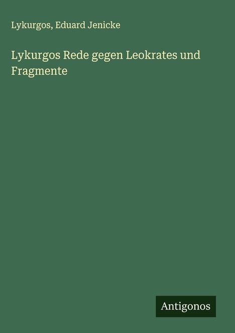 Lykurgos: Lykurgos Rede gegen Leokrates und Fragmente, Buch