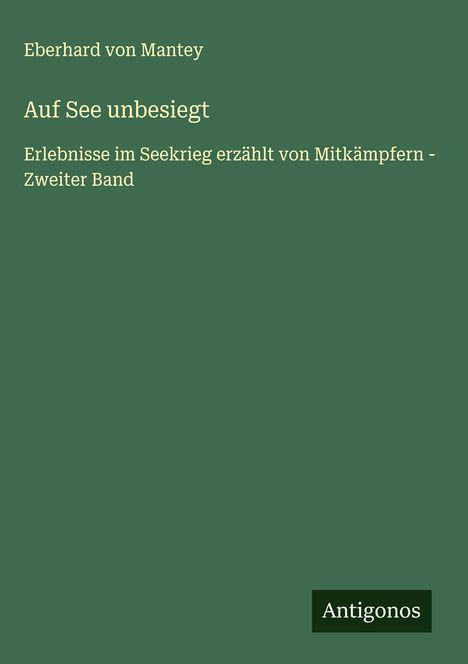 Eberhard Von Mantey: Auf See unbesiegt, Buch