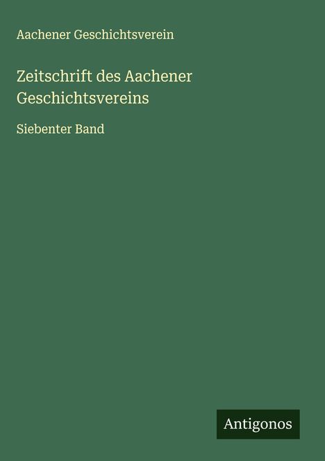 Aachener Geschichtsverein: Zeitschrift des Aachener Geschichtsvereins, Buch