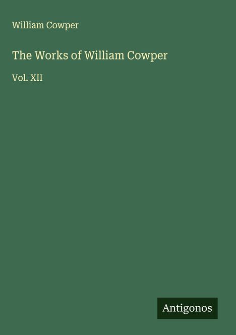 William Cowper: The Works of William Cowper, Buch