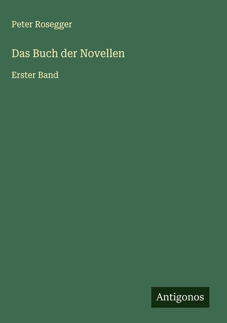 Peter Rosegger: Das Buch der Novellen, Buch