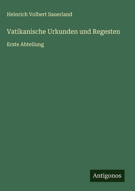 Heinrich Volbert Sauerland: Vatikanische Urkunden und Regesten, Buch