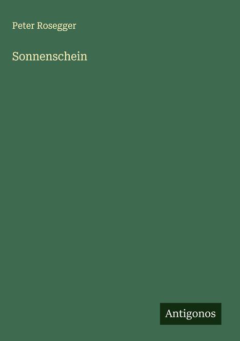 Peter Rosegger: Sonnenschein, Buch
