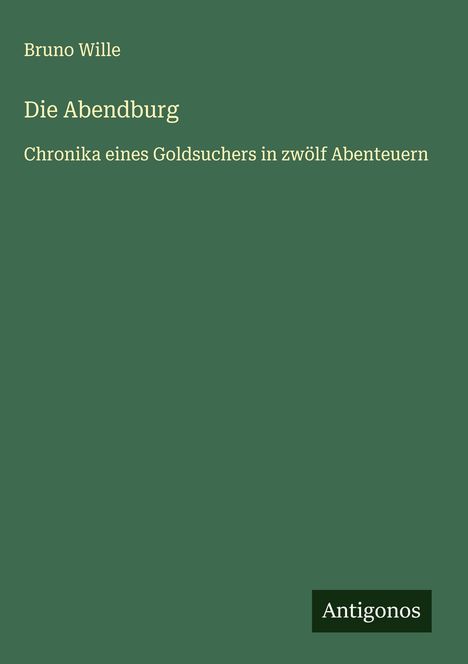 Bruno Wille: Die Abendburg, Buch