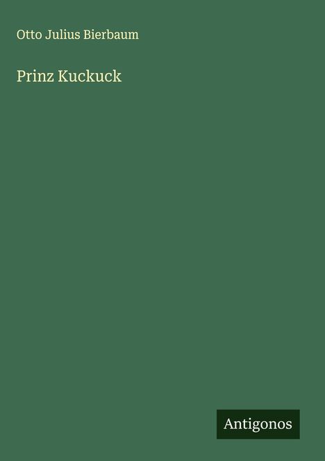 Otto Julius Bierbaum: Prinz Kuckuck, Buch