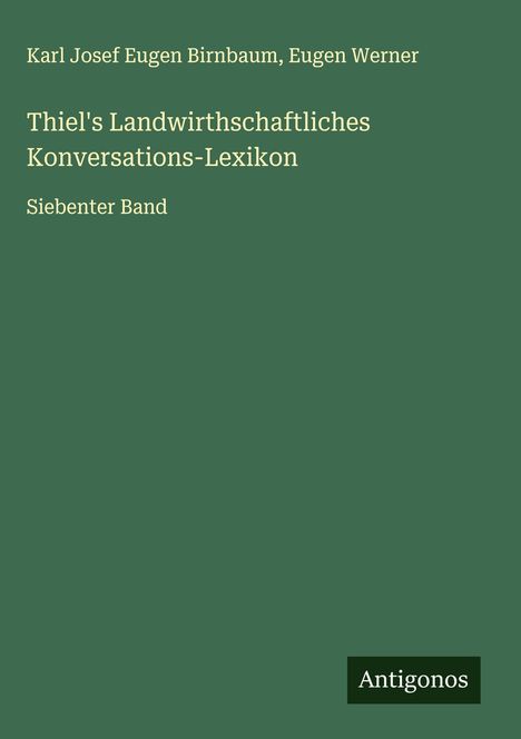 Karl Josef Eugen Birnbaum: Thiel's Landwirthschaftliches Konversations-Lexikon, Buch