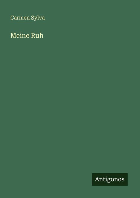 Carmen Sylva: Meine Ruh, Buch