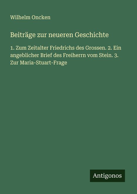 Wilhelm Oncken: Beiträge zur neueren Geschichte, Buch