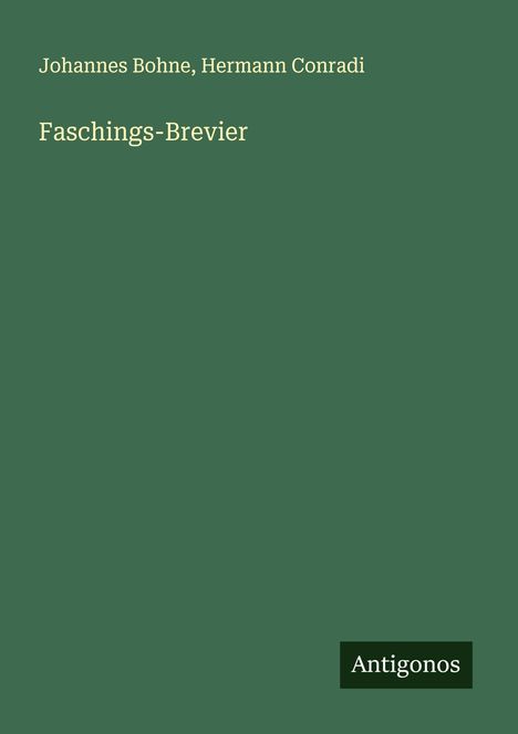 Johannes Bohne: Faschings-Brevier, Buch