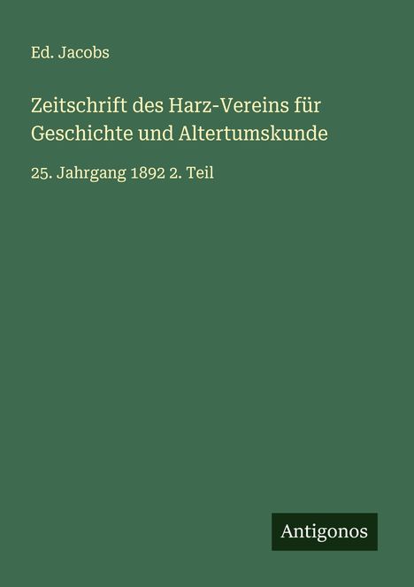 Ed. Jacobs: Zeitschrift des Harz-Vereins für Geschichte und Altertumskunde, Buch