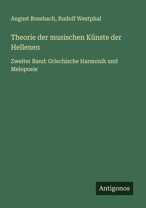 August Rossbach: Theorie der musischen Künste der Hellenen, Buch