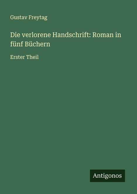 Gustav Freytag: Die verlorene Handschrift: Roman in fünf Büchern, Buch