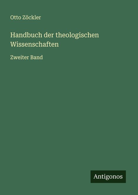 Otto Zöckler: Handbuch der theologischen Wissenschaften, Buch