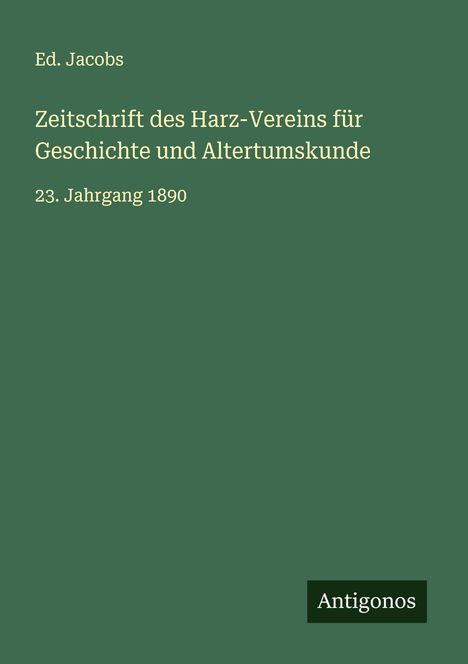 Ed. Jacobs: Zeitschrift des Harz-Vereins für Geschichte und Altertumskunde, Buch