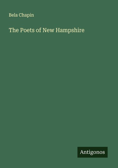 Bela Chapin: The Poets of New Hampshire, Buch