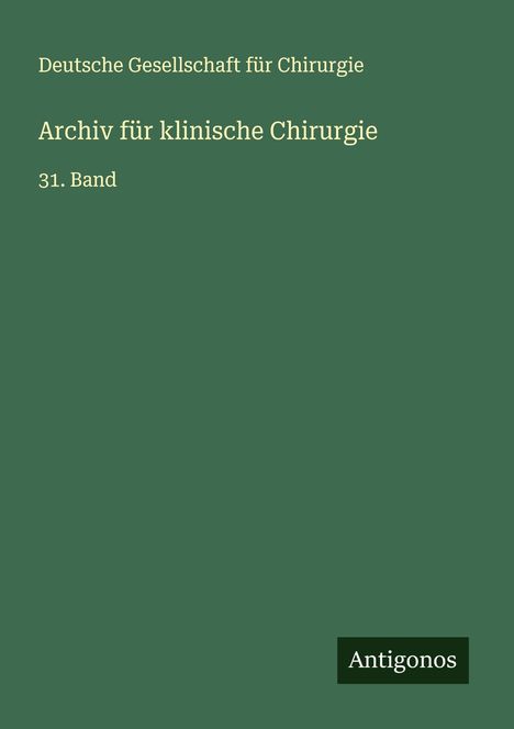 Deutsche Gesellschaft für Chirurgie: Archiv für klinische Chirurgie, Buch
