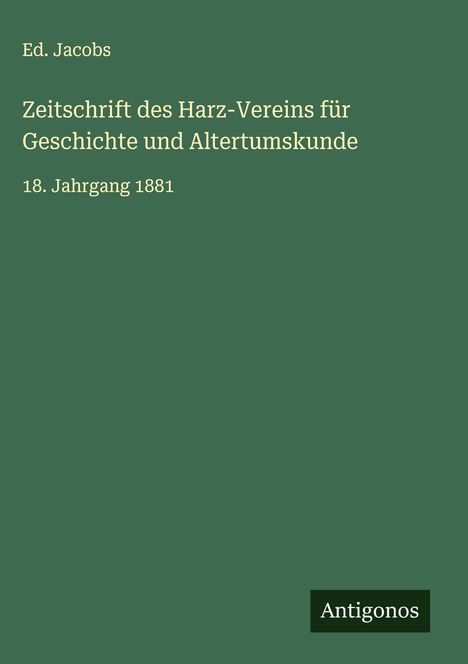 Ed. Jacobs: Zeitschrift des Harz-Vereins für Geschichte und Altertumskunde, Buch