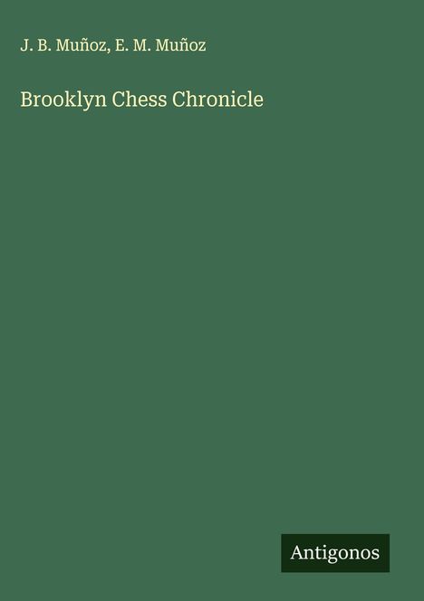 J. B. Muñoz: Brooklyn Chess Chronicle, Buch