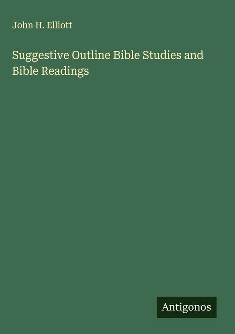 John H. Elliott: Suggestive Outline Bible Studies and Bible Readings, Buch