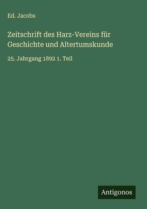 Ed. Jacobs: Zeitschrift des Harz-Vereins für Geschichte und Altertumskunde, Buch