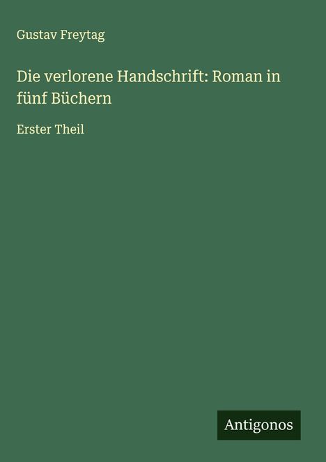 Gustav Freytag: Die verlorene Handschrift: Roman in fünf Büchern, Buch