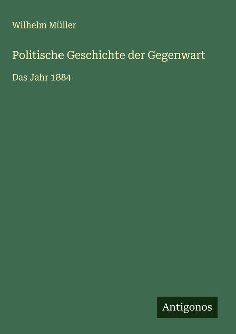 Wilhelm Müller: Politische Geschichte der Gegenwart, Buch