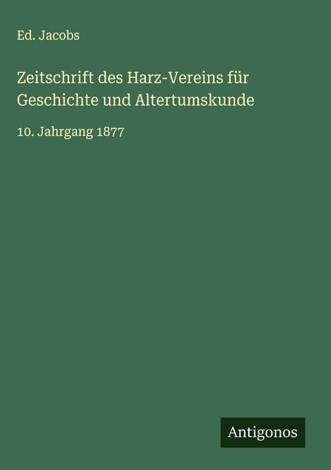 Ed. Jacobs: Zeitschrift des Harz-Vereins für Geschichte und Altertumskunde, Buch