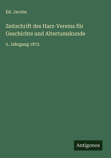 Ed. Jacobs: Zeitschrift des Harz-Vereins für Geschichte und Altertumskunde, Buch