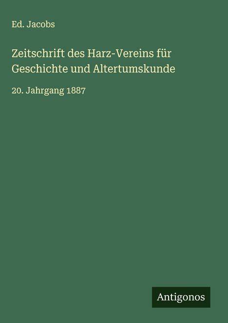 Ed. Jacobs: Zeitschrift des Harz-Vereins für Geschichte und Altertumskunde, Buch