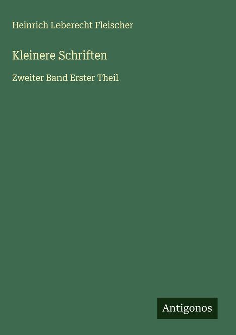 Heinrich Leberecht Fleischer: Kleinere Schriften, Buch