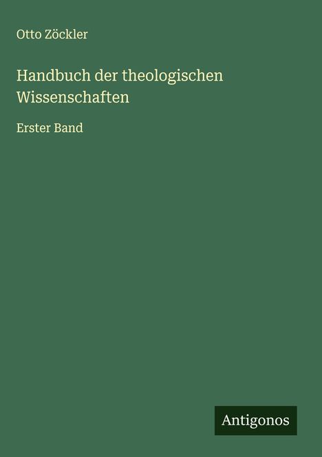 Otto Zöckler: Handbuch der theologischen Wissenschaften, Buch