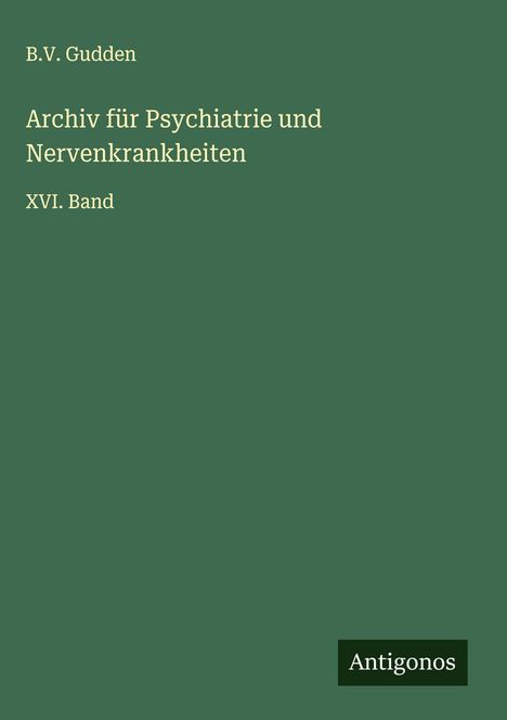 B. V. Gudden: Archiv für Psychiatrie und Nervenkrankheiten, Buch