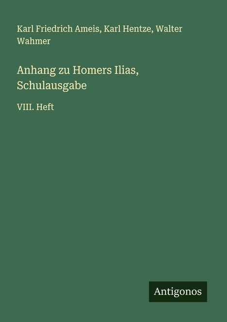 Karl Friedrich Ameis: Anhang zu Homers Ilias, Schulausgabe, Buch