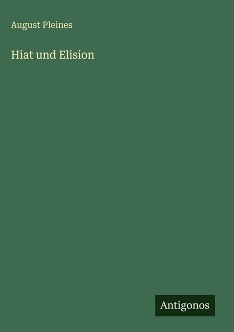 August Pleines: Hiat und Elision, Buch