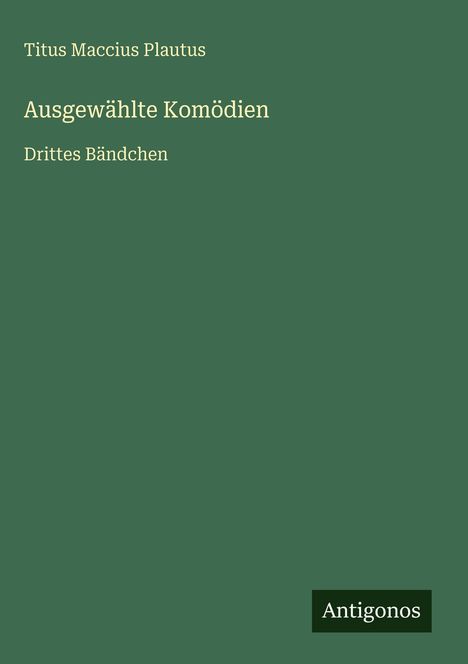 Titus Maccius Plautus: Ausgewählte Komödien, Buch