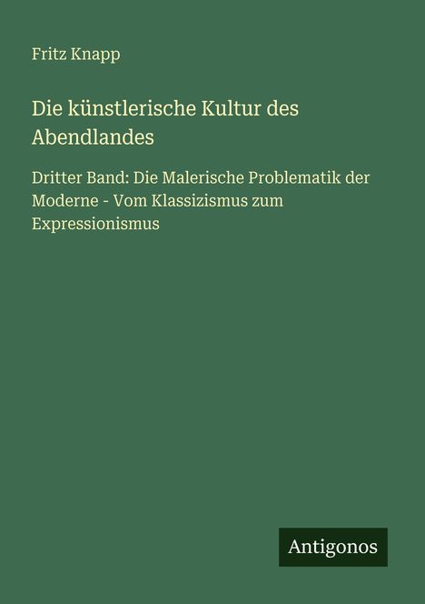 Fritz Knapp: Die künstlerische Kultur des Abendlandes, Buch
