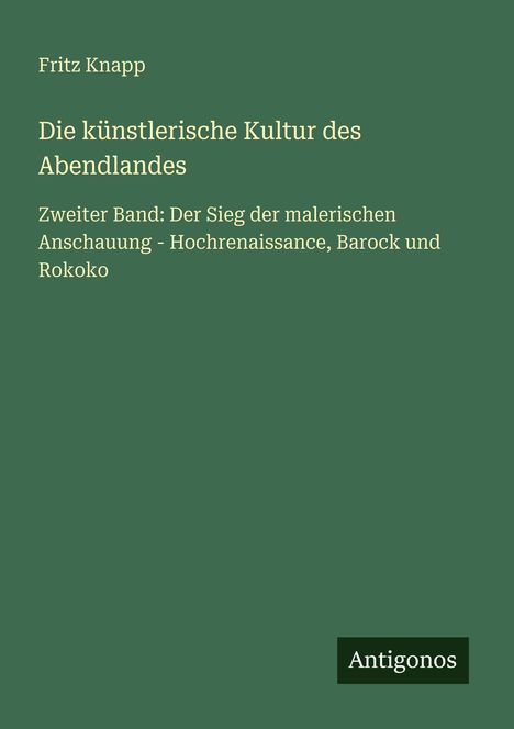 Fritz Knapp: Die künstlerische Kultur des Abendlandes, Buch