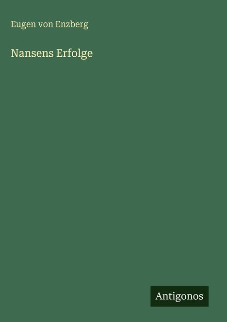 Eugen Von Enzberg: Nansens Erfolge, Buch