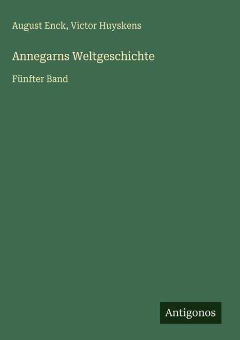 August Enck: Annegarns Weltgeschichte, Buch