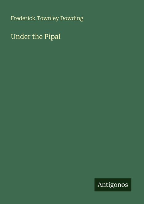 Frederick Townley Dowding: Under the Pipal, Buch