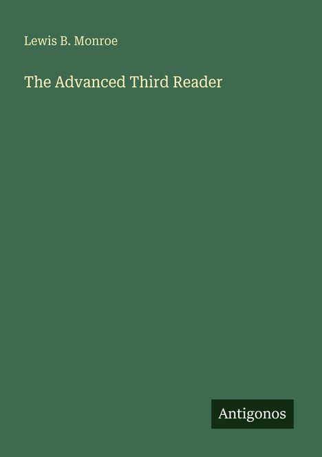 Lewis B. Monroe: The Advanced Third Reader, Buch