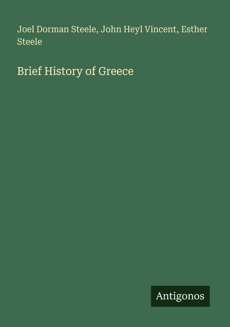 Joel Dorman Steele: Brief History of Greece, Buch