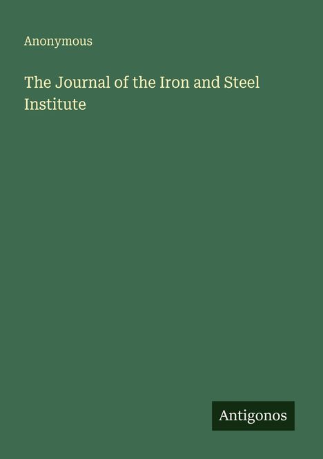 Anonymous: The Journal of the Iron and Steel Institute, Buch
